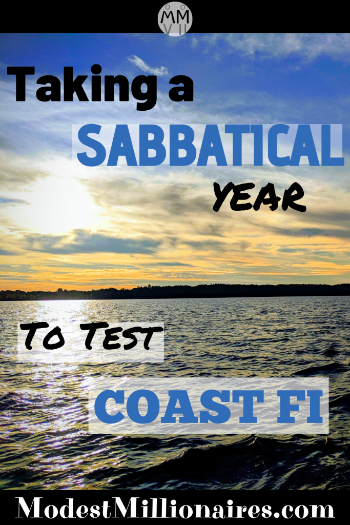 Taking a Sabbatical Year to test Coast FI